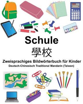 portada Deutsch-Chinesisch Traditional Mandarin (Taiwan) Schule Zweisprachiges Bildwörterbuch für Kinder (en Alemán)
