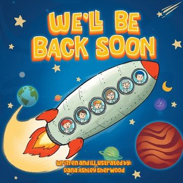 portada We'll Be Back Soon: A Sidney Pickles Adventure (en Inglés)