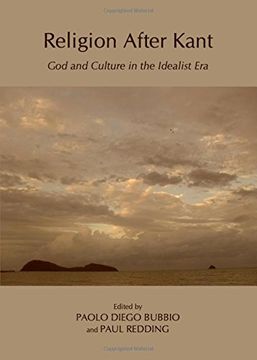 portada Religion After Kant: God and Culture in the Idealist Era (in English)