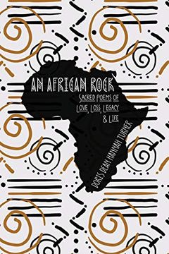 portada An African Rock: Sacred Poems of Love, Loss, Legacy & Life 