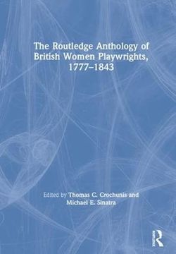 portada The Routledge Anthology of British Women Playwrights, 1777-1843 (en Inglés)