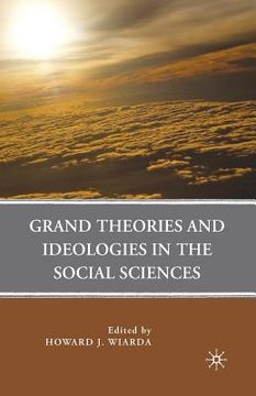 portada Grand Theories and Ideologies in the Social Sciences (in English)