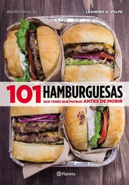 portada 101 Hamburguesas que Tenes que Probar Antes de Morir (in Spanish)