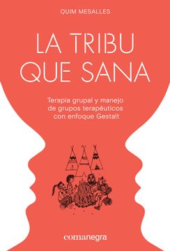 portada La Tribu que Sana (in Spanish)