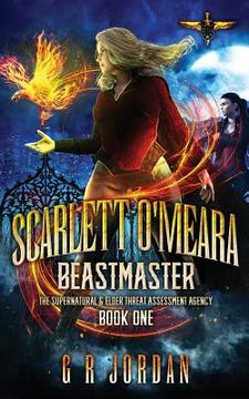 portada Scarlett O'Meara: Beastmaster: The Supernatural and Elder Threat Assessment Agency Book 1 (in English)
