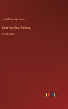 portada Kent Knowles: Quahaug: in large print (in English)