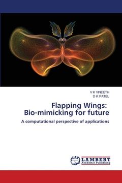 portada Flapping Wings: Bio-mimicking for future (en Inglés)