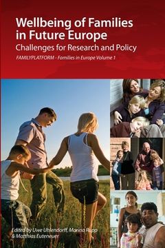 portada Wellbeing of Families in Future Europe: Challenges for Research and Policy - FAMILYPLATFORM - Families in Europe Vol. 1 (en Inglés)