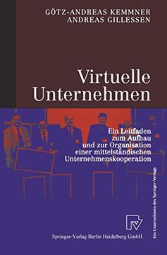 portada Virtuelle Unternehmen: Ein Leitfaden zum Aufbau und zur Organisation Einer Mittelständischen Unternehmenskooperation (in German)