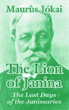 portada the lion of janina: the last days of the janissaries
