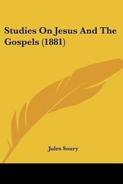 portada studies on jesus and the gospels (1881) (in English)