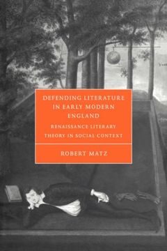 portada Defending Literature in Early Modern England: Renaissance Literary Theory in Social Context (Cambridge Studies in Renaissance Literature and Culture) 