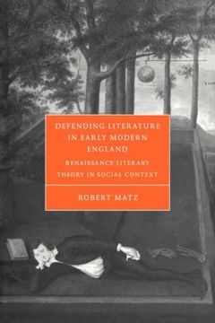 portada Defending Literature in Early Modern England: Renaissance Literary Theory in Social Context (Cambridge Studies in Renaissance Literature and Culture) (en Inglés)