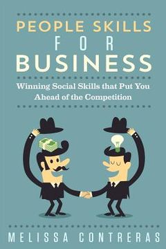 portada People Skills For Business: Winning Social Skills That Put You Ahead Of The Competition (en Inglés)