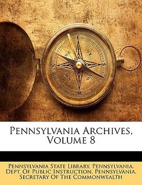 portada pennsylvania archives, volume 8 (en Inglés)