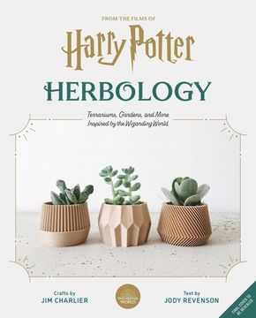 portada Harry Potter: Herbology Magic: Botanical Projects, Terrariums, and Gardens Inspired by the Wizarding World (en Inglés)