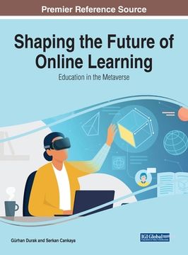 portada Shaping the Future of Online Learning: Education in the Metaverse (en Inglés)