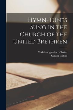 portada Hymn-tunes Sung in the Church of the United Brethren (en Inglés)