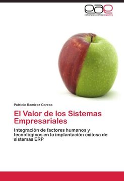 portada El Valor de los Sistemas Empresariales: Integración de Factores Humanos y Tecnológicos en la Implantación Exitosa de Sistemas erp (in Spanish)