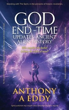 portada GOD End-time Updates Ancient Alien History