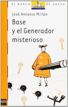 Base y el generador misterioso (Barco de Vapor Naranja)