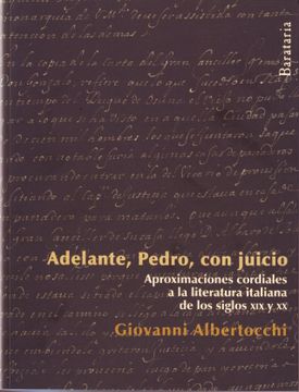 portada Adelante, Pedro, con Juicio: Aproximaciones Cordiales a la Literatura Italiana de los Siglos xix y xx (Documentos) (in Spanish)