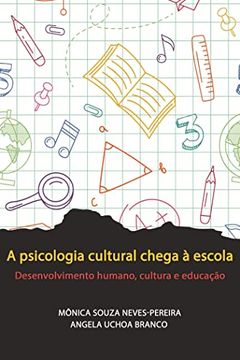 portada A psicologia cultural chega à escola: Desenvolvimento humano, cultura e educação (en Portugués)