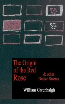 portada The Origin of the Red Rose and other Native Stories (en Inglés)