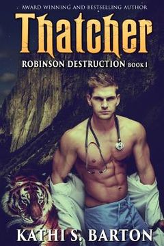 portada Thatcher: Robinson Destruction - Paranormal Tiger Shifter Romance (en Inglés)