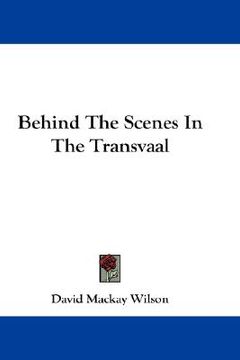 portada behind the scenes in the transvaal (en Inglés)