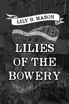 portada Lilies of the Bowery (en Inglés)