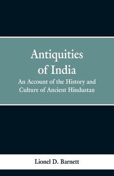 portada Antiquities of India: An account of the history and culture of ancient Hindustan (in English)