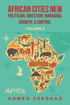 portada African Cities New Politician, Direction, Managing, Growth & Control: Volume 2 (en Inglés)