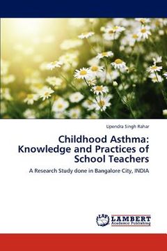portada childhood asthma: knowledge and practices of school teachers (en Inglés)