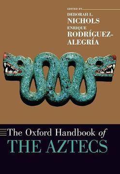 portada The Oxford Handbook of the Aztecs (Oxford Handbooks Series) (en Inglés)
