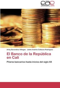 portada El Banco de la República en Cali: Pilares Bancarios Hasta Inicios del Siglo xx (in Spanish)