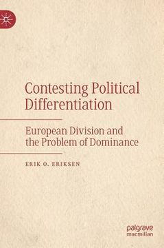 portada Contesting Political Differentiation: European Division and the Problem of Dominance (en Inglés)