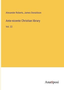 portada Ante-nicente Christian library: Vol. 22 (en Inglés)
