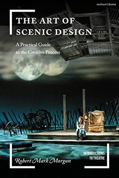 portada The Art of Scenic Design: A Practical Guide to the Creative Process (en Inglés)
