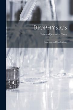 portada Biophysics: Concepts and Mechanisms (en Inglés)