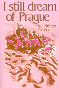 portada i still dream of prague: memoirs of mia munzer le comte (en Inglés)