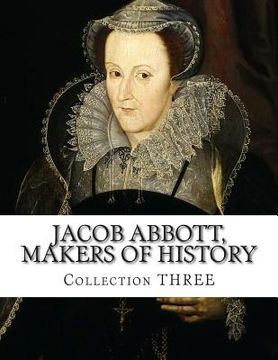 portada Jacob Abbott, Makers of History (en Inglés)