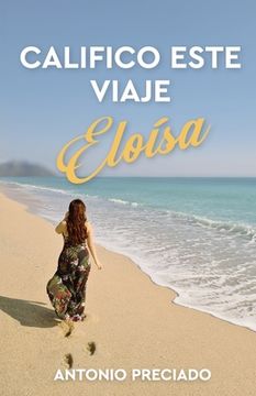 portada Califico este viaje Eloísa (in Spanish)