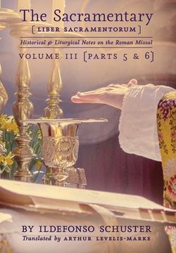 portada The Sacramentary (Liber Sacramentorum): Vol. 3: Historical & Liturgical Notes on the Roman Missal 