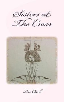 portada Sisters at The Cross (in English)