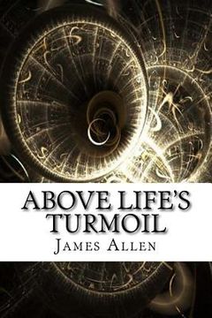 portada Above Life's Turmoil (in English)