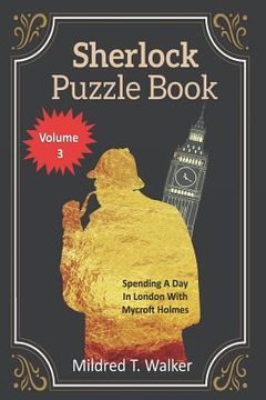 portada Sherlock Puzzle Book (Volume 3): Spending A Day In London With Mycroft Holmes (en Inglés)
