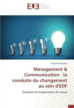 portada Management & Communication : la conduite du changement au sein d'EDF: Évolution de l'organisation du travail (French Edition)