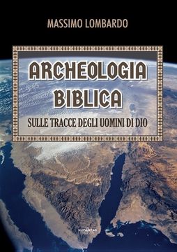 portada Archeologia biblica: sulle tracce degli uomini di Dio (en Italiano)