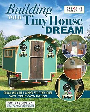 portada Building Your Tiny House Dream: Create and Build a Tiny House With Your own Hands 